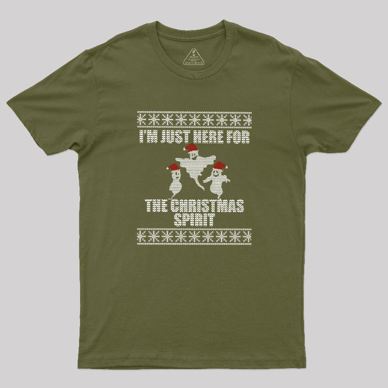 Just Here For The Christmas Spirit  Geek T-Shirt
