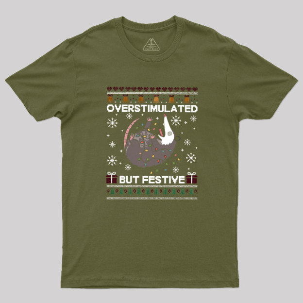Overstimulated But Festive Possum Geek T-Shirt