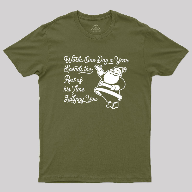 Spends His Time Judging You Geek T-Shirt