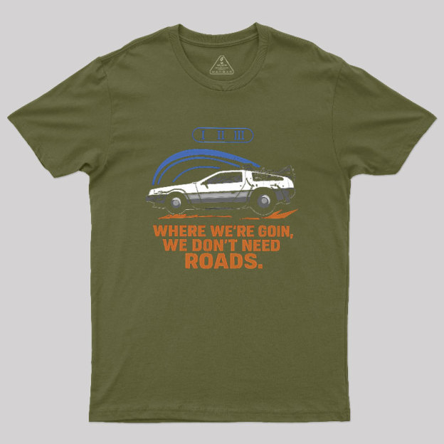 No Roads Geek T-Shirt