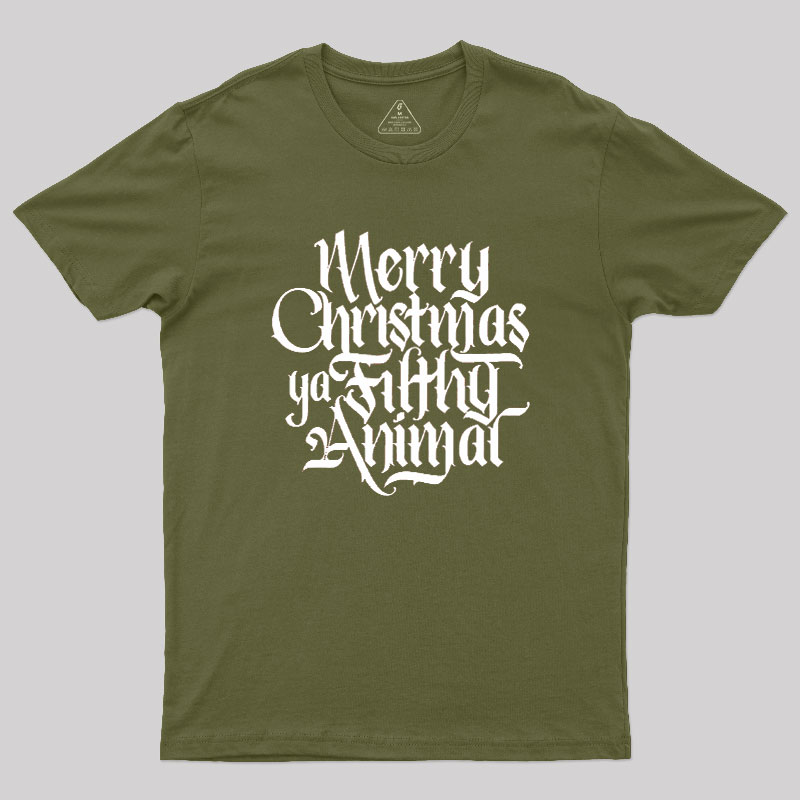 Merry Christmas ya Filthy Animal Geek T-Shirt