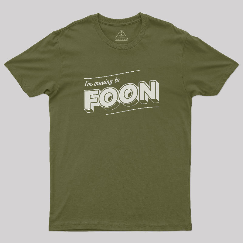 Moving to Foon Geek T-Shirt