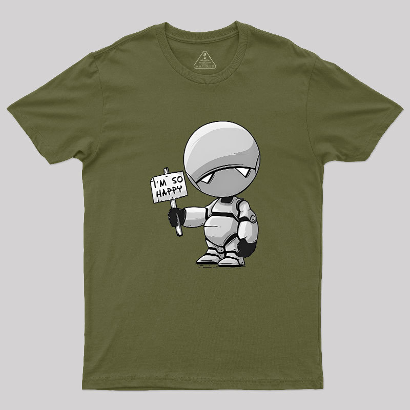 I'm So Happy Geek T-Shirt