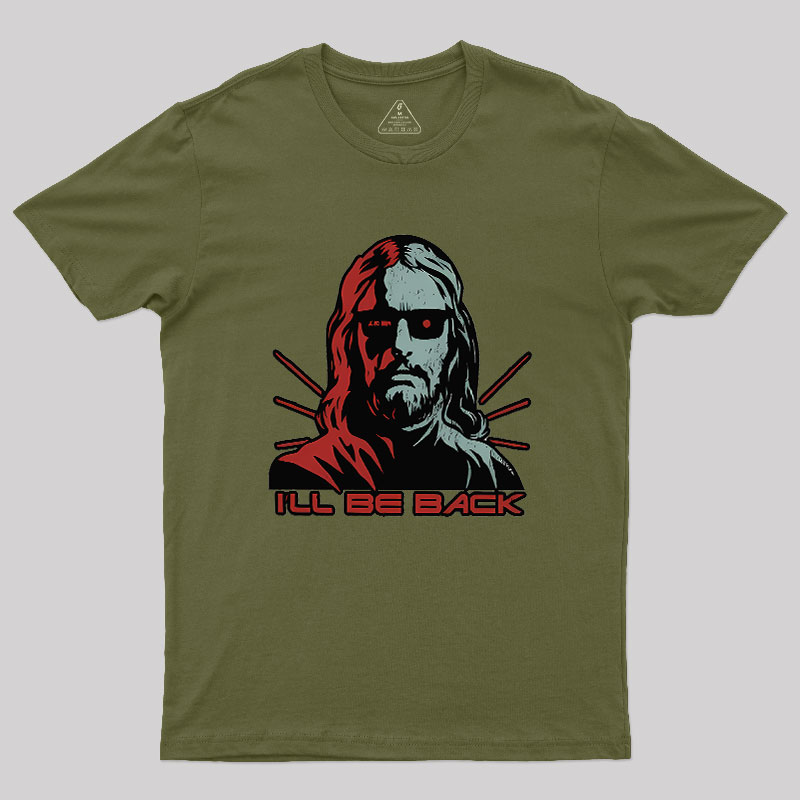 Jesus Terminator I'll Be Back Geek T-Shirt