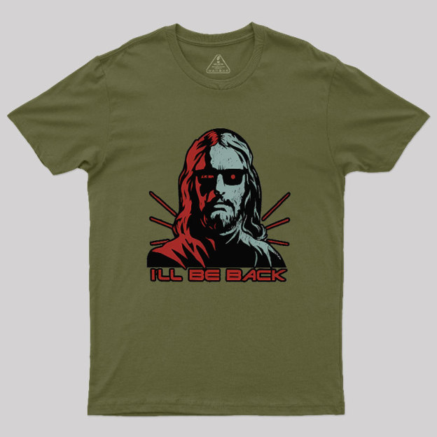 Jesus Terminator I'll Be Back Geek T-Shirt