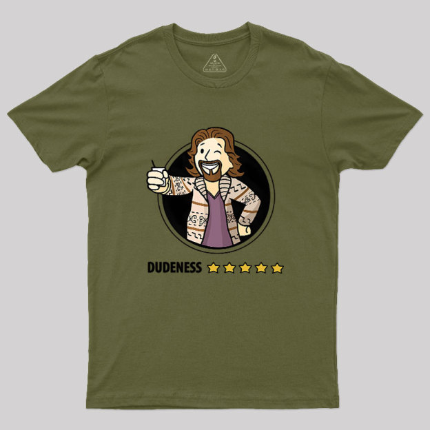 Dudeness Geek T-Shirt