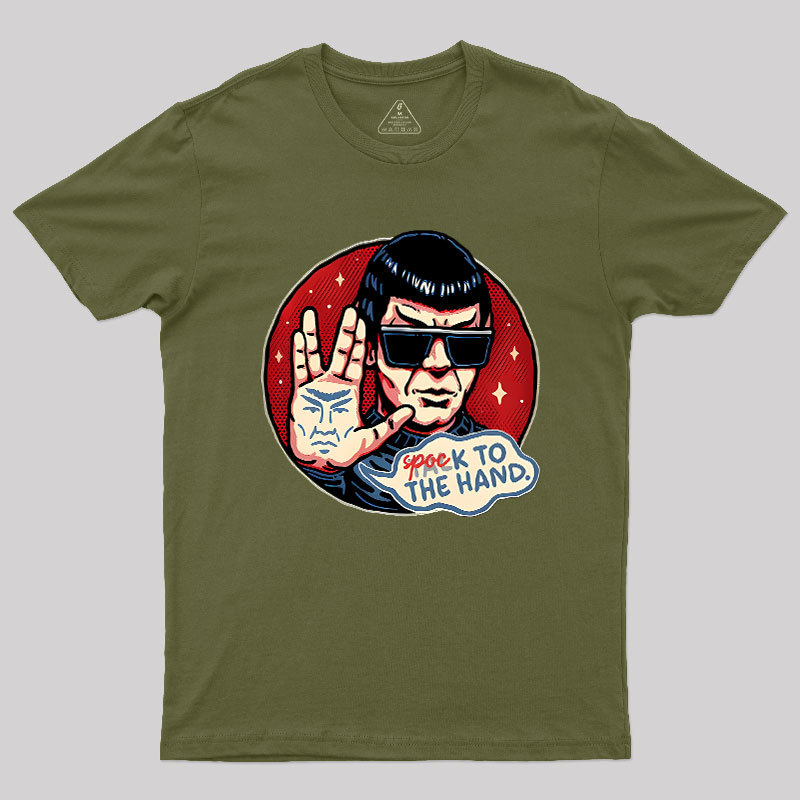 Spock To The Hand Geek T-Shirt