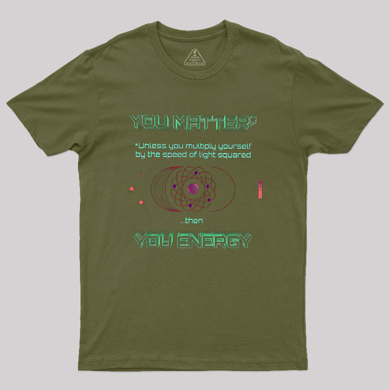 You Matter Geek T-Shirt
