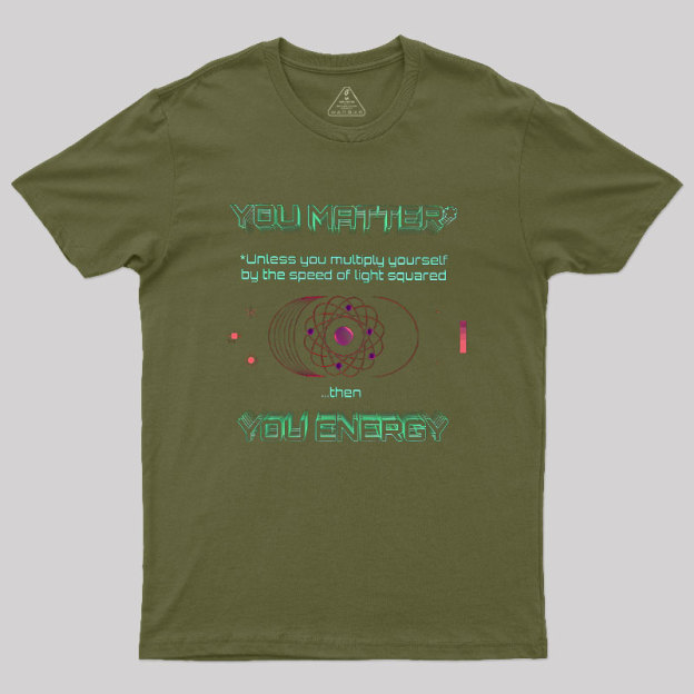 You Matter Geek T-Shirt