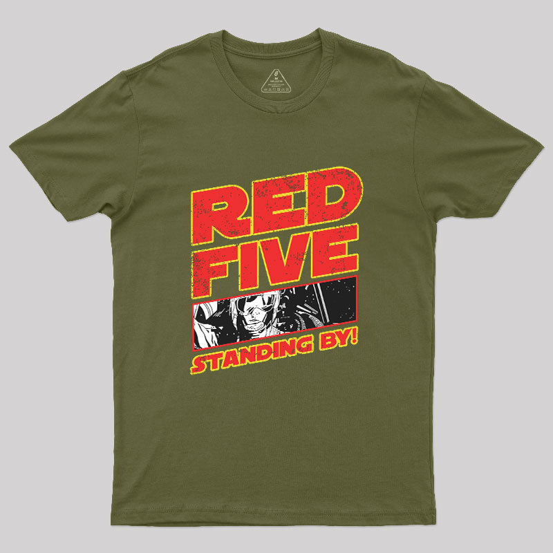 Red 5 Standing By Geek T-Shirt