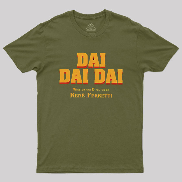 Dai Dai Dai Geek T-Shirt