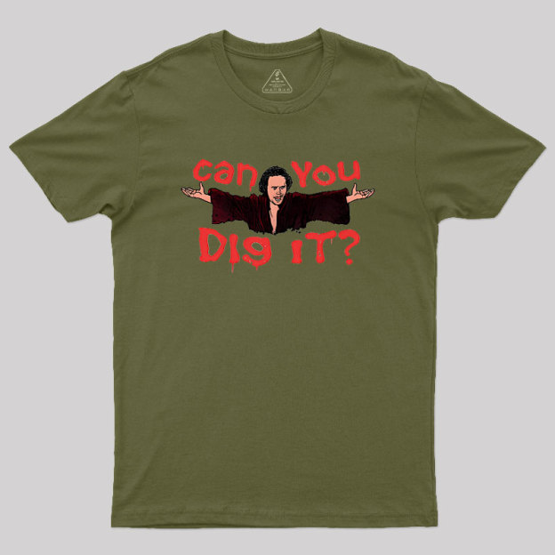 Can You Dig It Geek T-Shirt