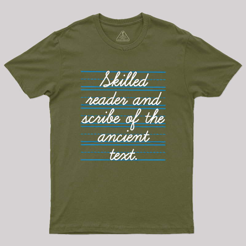 Skilled Reader And Scribe Of The Ancient Text Geek T-Shirt