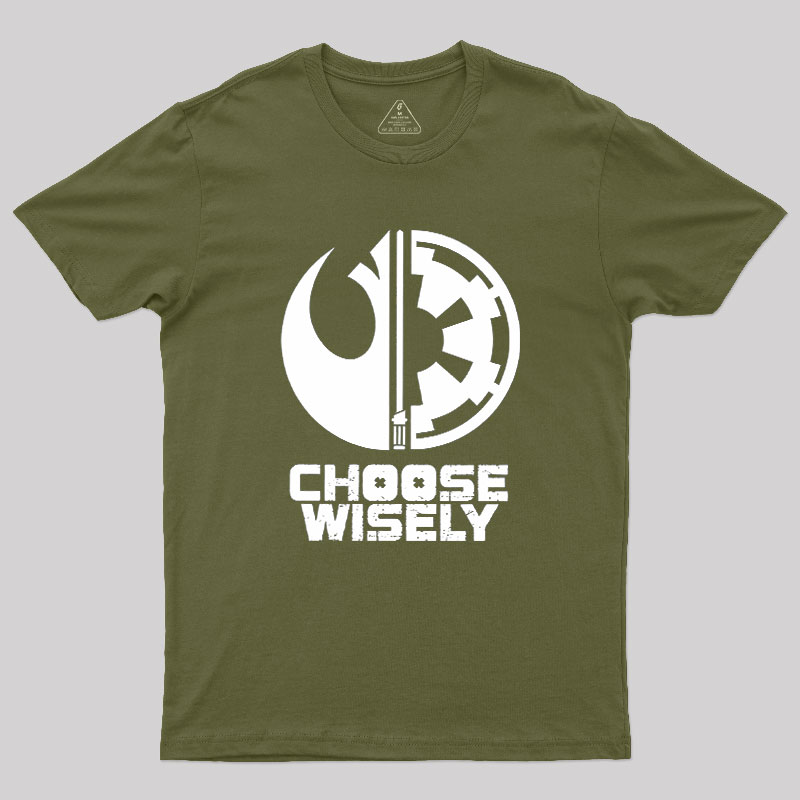 Choose Wisely Geek T-Shirt