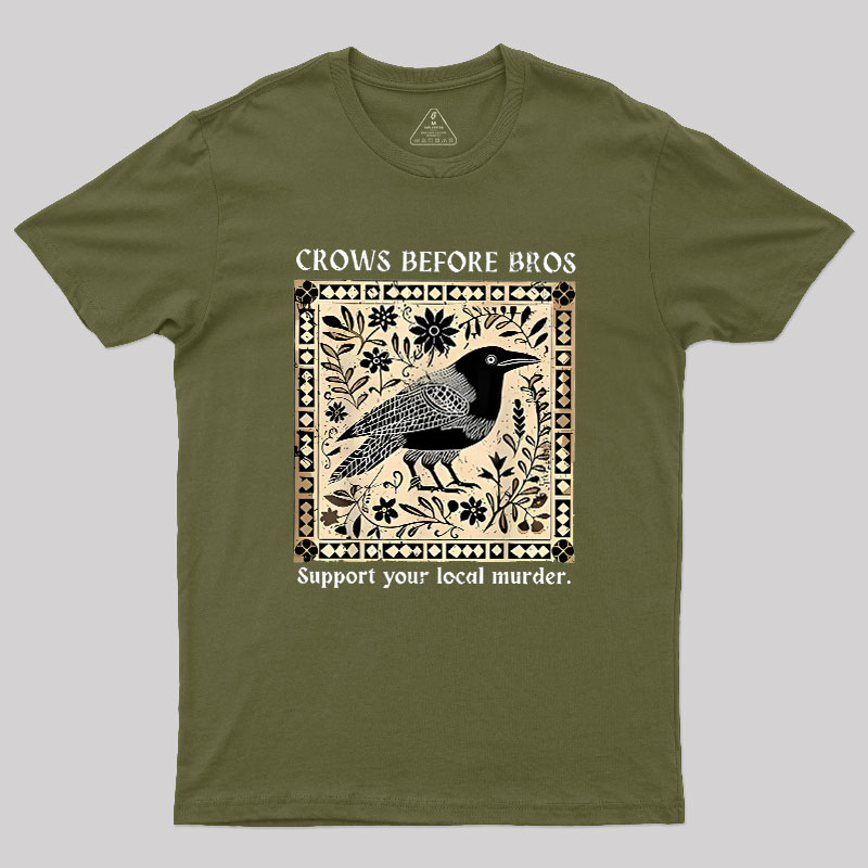 Crows Before Bros Geek T-Shirt