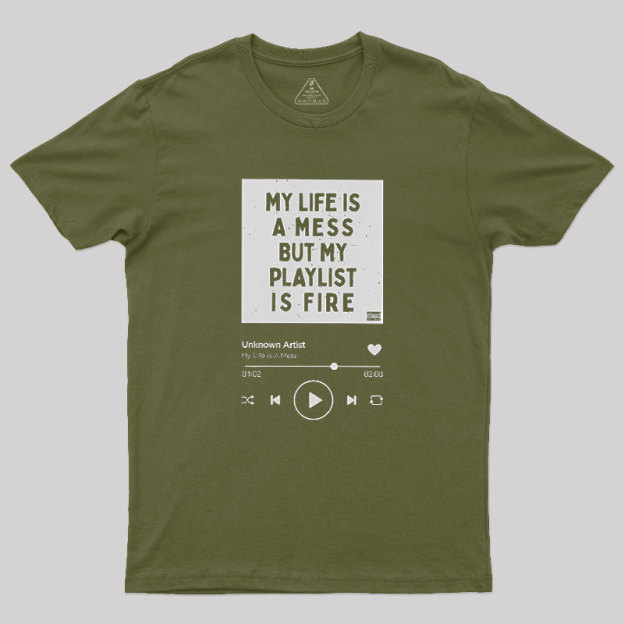 My Playlist is Fire Geek T-Shirt