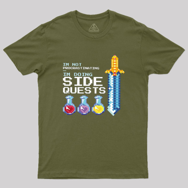 I'm Doing Side Quests Geek T-Shirt