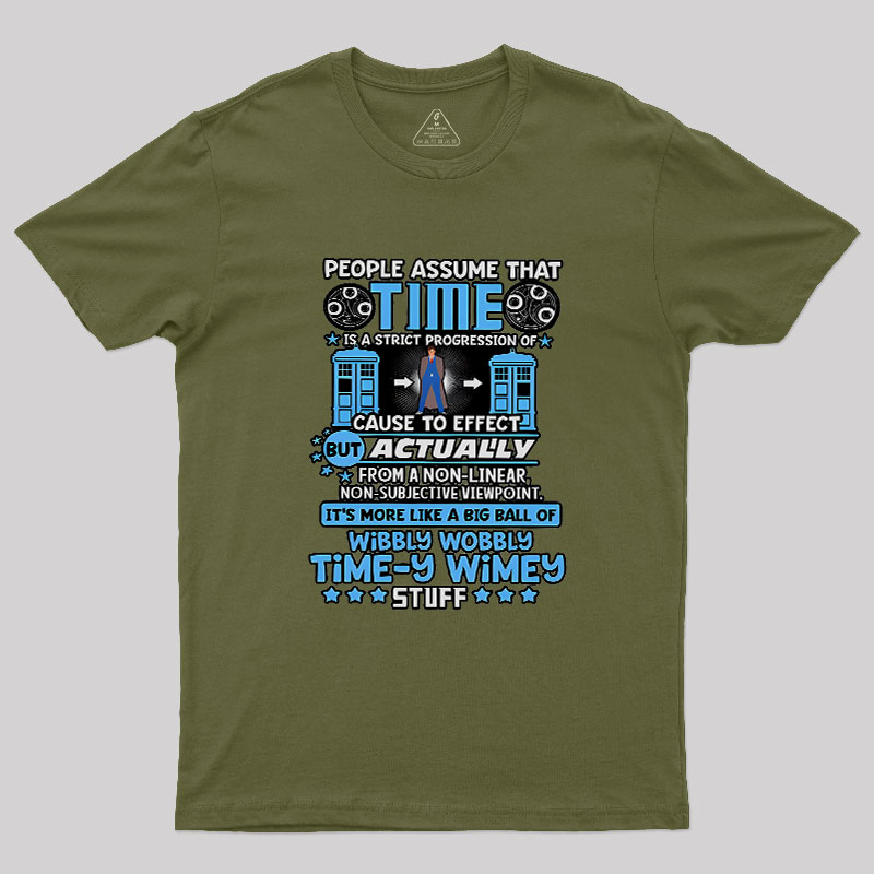 Wibbly Wobbly Timey Wimey Stuff Geek T-Shirt