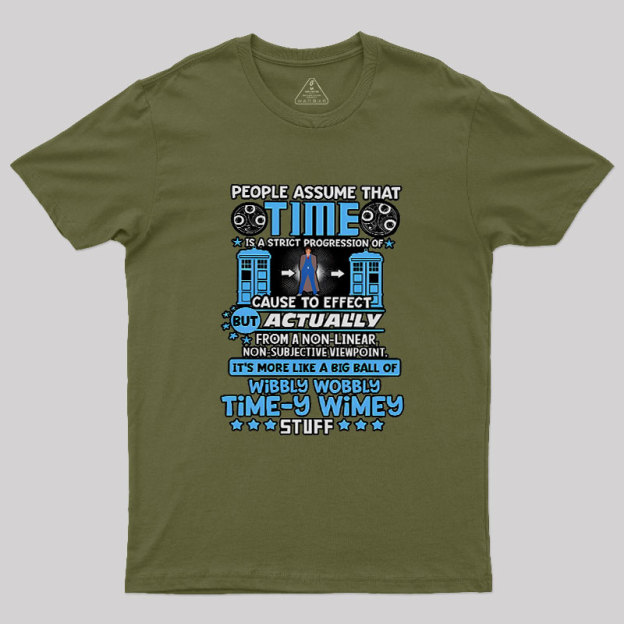 Wibbly Wobbly Timey Wimey Stuff Geek T-Shirt