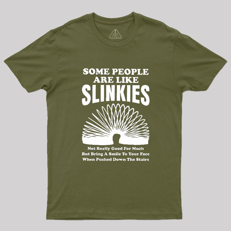 Some People Are Like Slinkies Geek T-Shirt