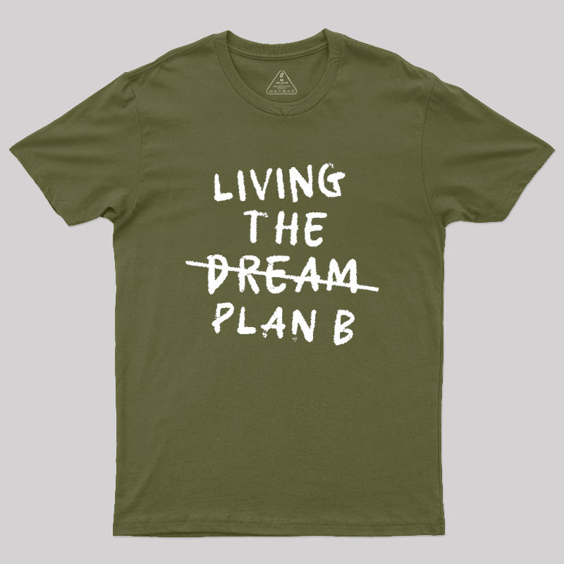 Living Plan B Geek T-Shirt