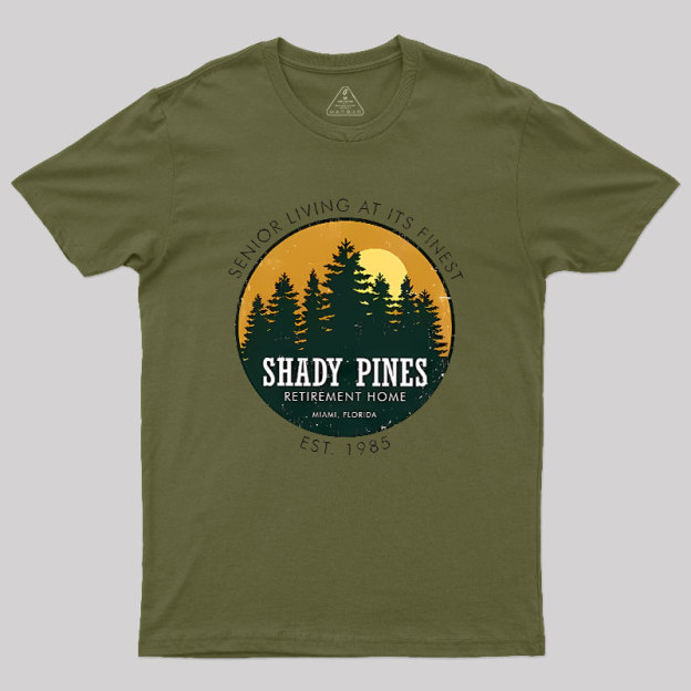 Shady Pines Retirement Home Geek T-Shirt