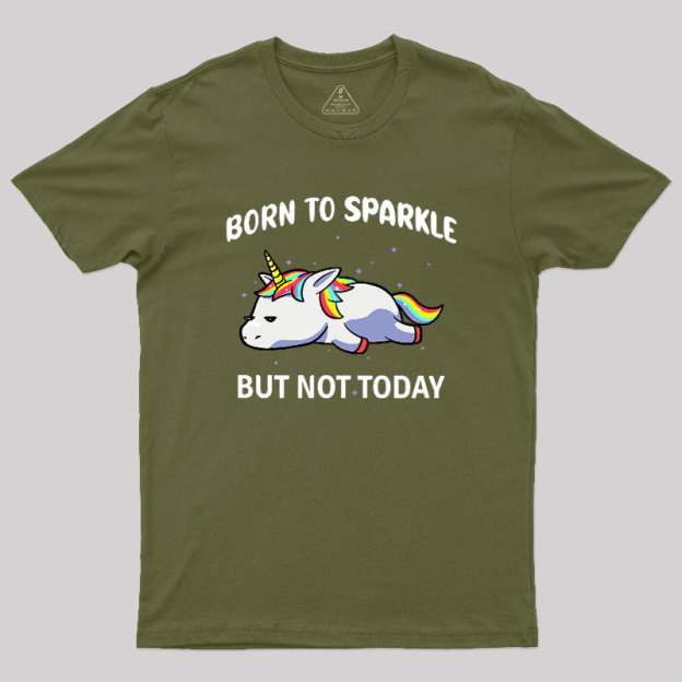 Born To Sparkle Geek T-Shirt