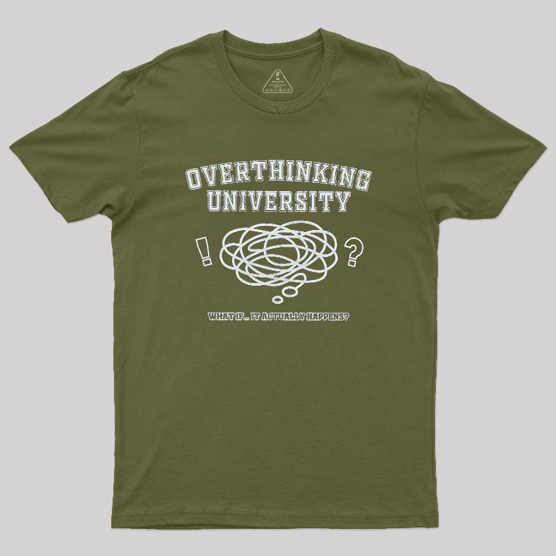 Overthinking University Geek T-Shirt