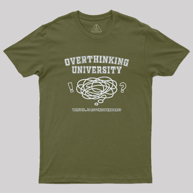 Overthinking University Geek T-Shirt