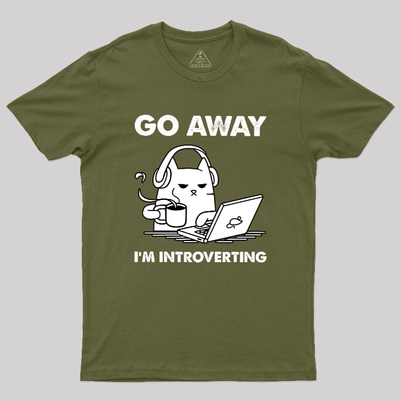 Go Away I'm Introverting Geek T-Shirt
