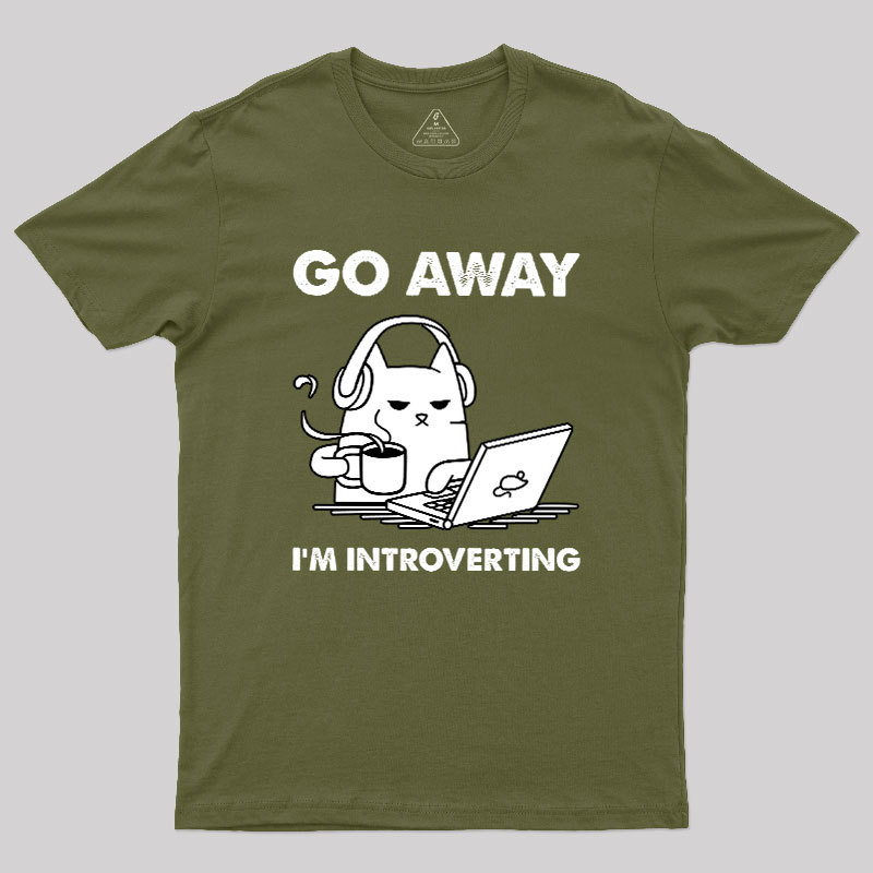 Go Away I'm Introverting Geek T-Shirt