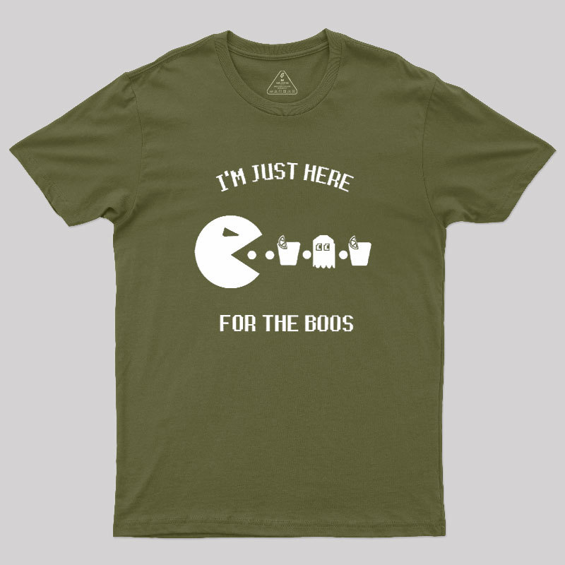 Here For The Boos Geek T-Shirt