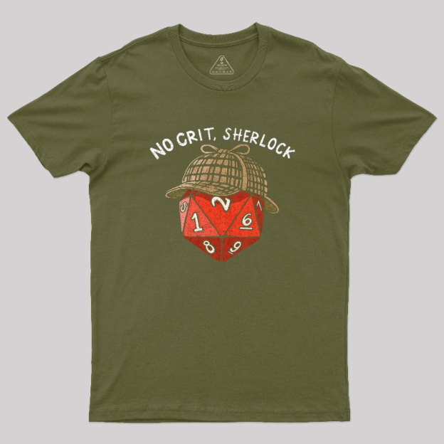 No Crit, Sherlock Geek T-Shirt