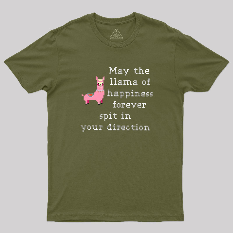 May The Llama Of Happiness Spit In Your Direction Geek T-Shirt
