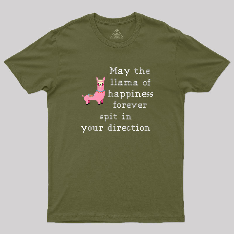 May The Llama Of Happiness Spit In Your Direction Geek T-Shirt