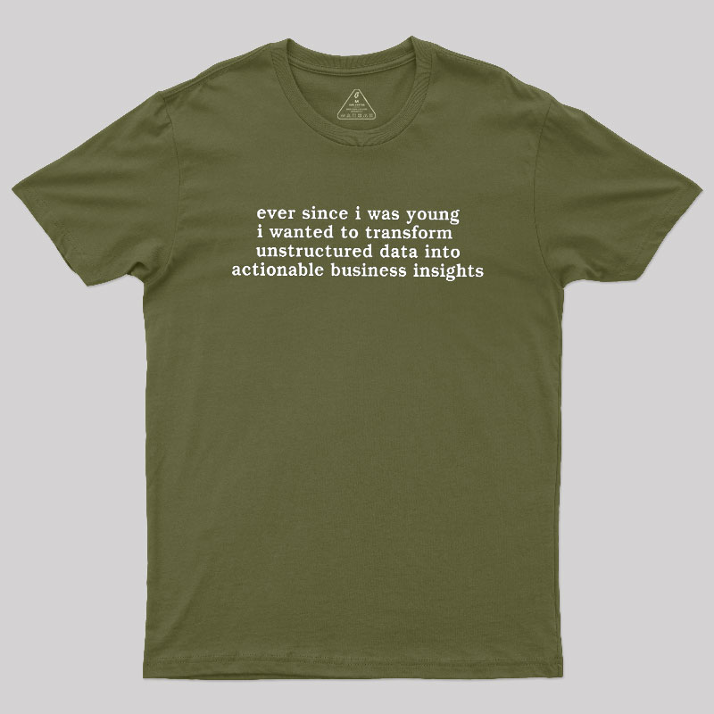 Ever Since I Was Young Geek T-Shirt