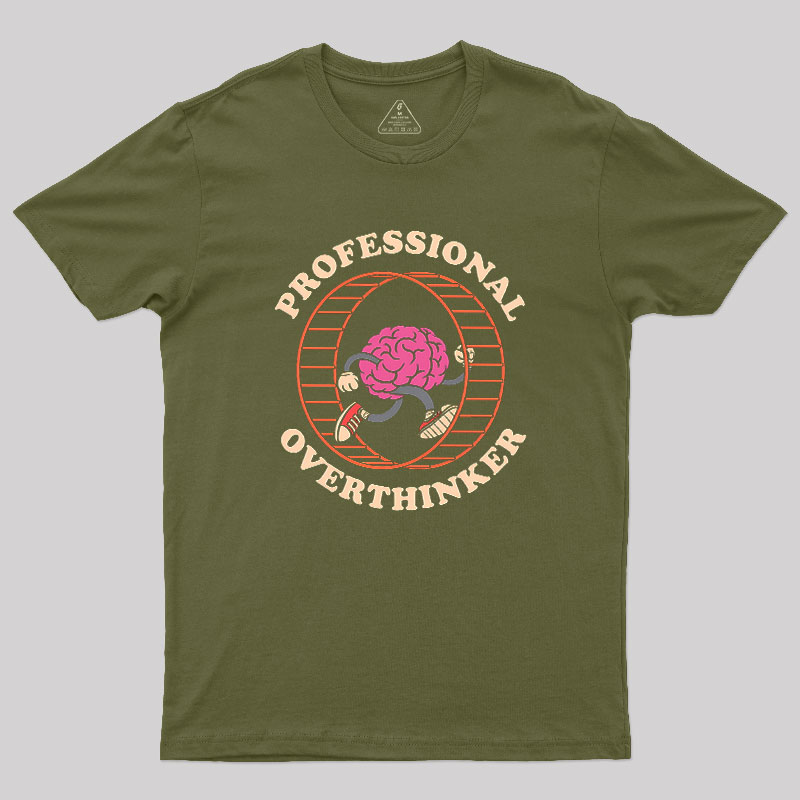 Professional Overthinker Geek T-Shirt