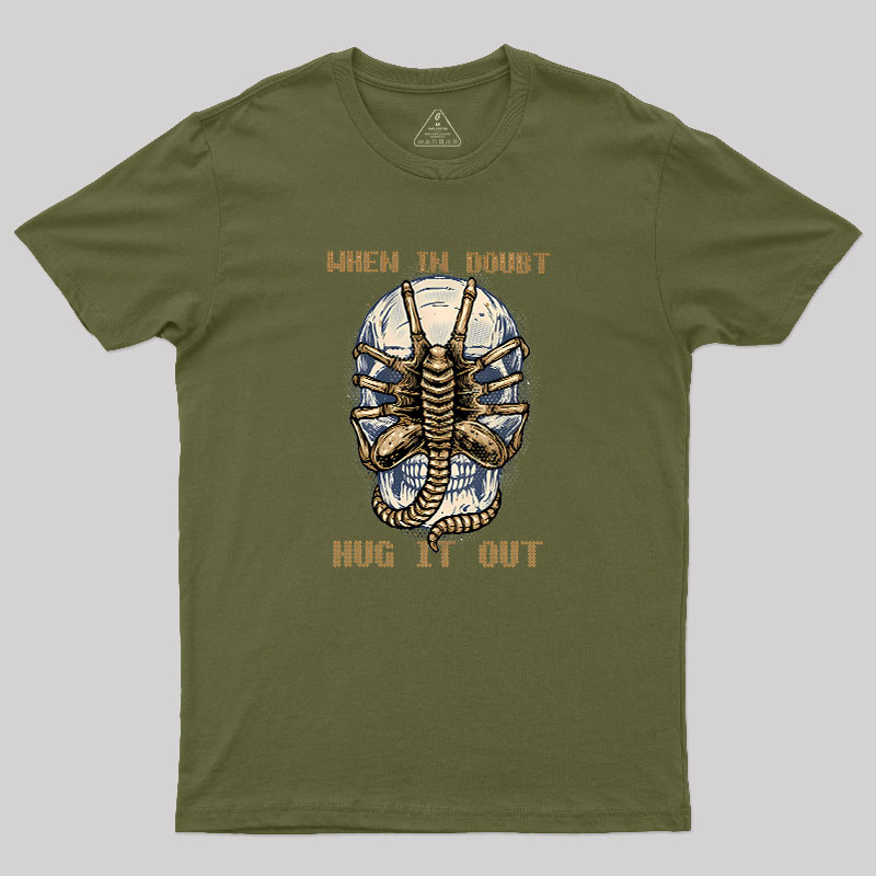 When In Doubt Hug It Out Geek T-Shirt