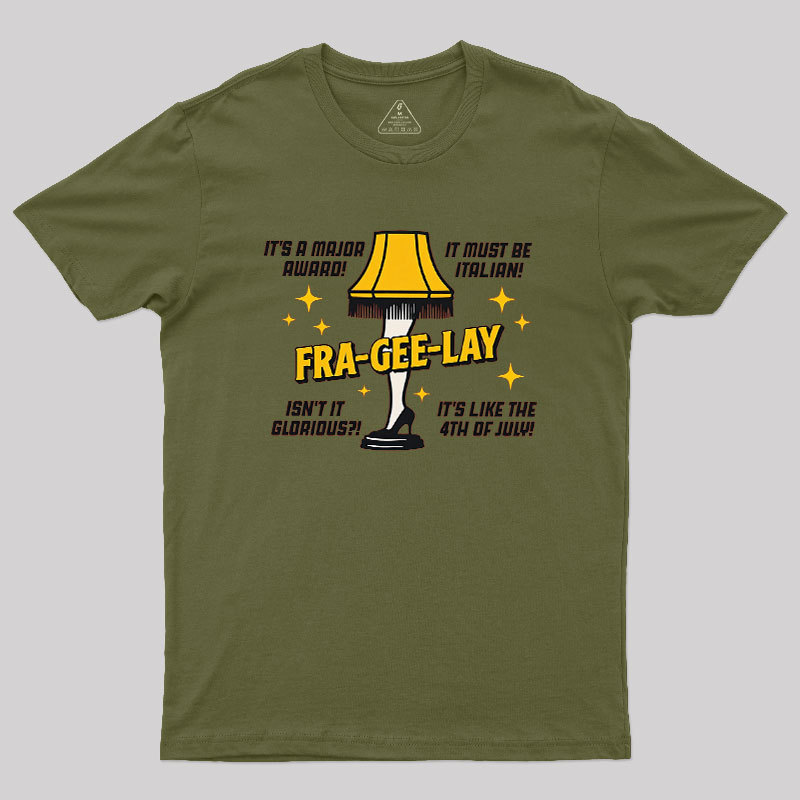 Fra-Gee-Lay Geek T-Shirt