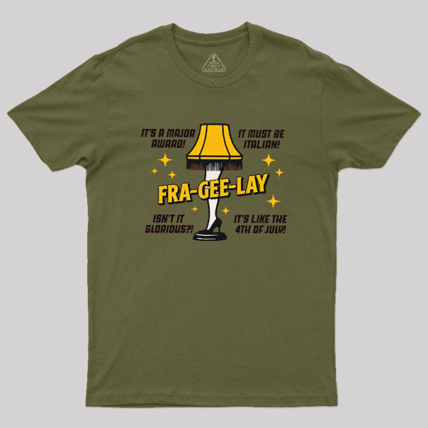 Fra-Gee-Lay Geek T-Shirt