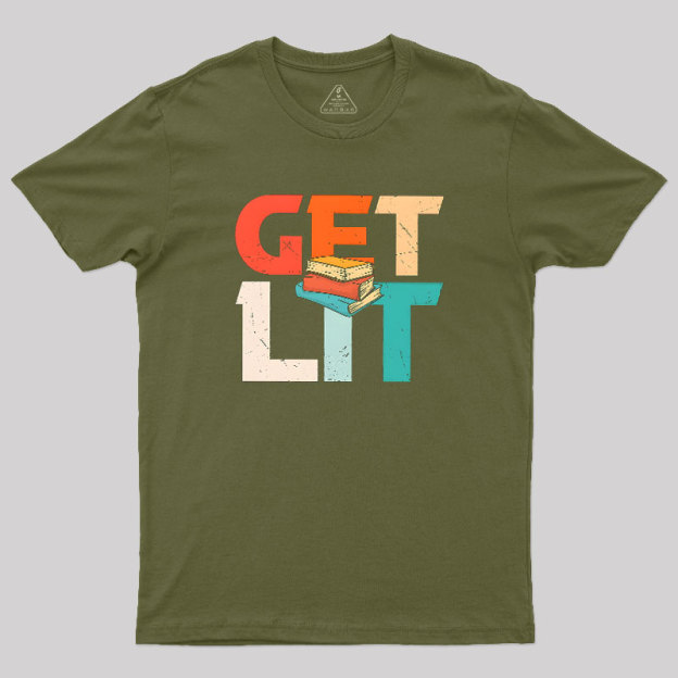 Get Lit With Books Funny Meme Geek T-Shirt