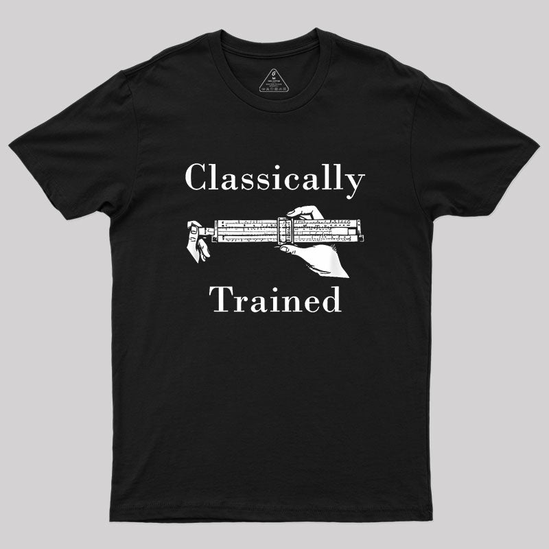 Slide Rule Classically Trained Geek T-Shirt