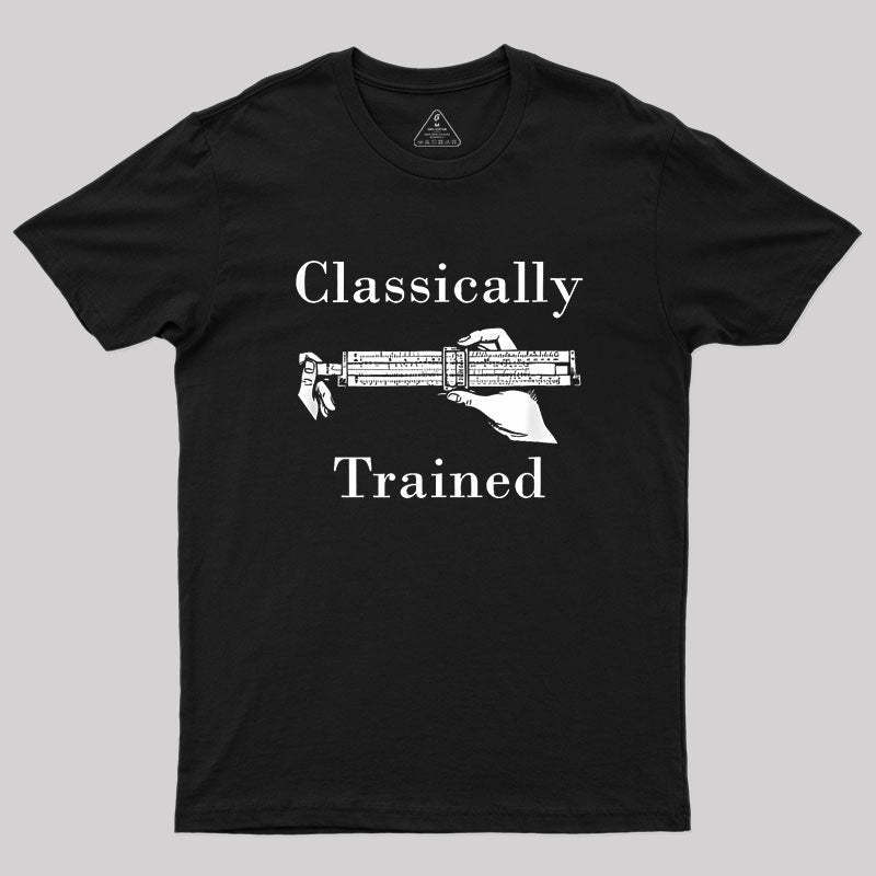 Geeksoutfit Slide Rule Classically Trained Geek T-Shirt for Sale online