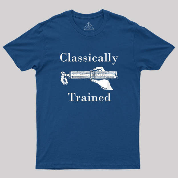 Slide Rule Classically Trained Geek T-Shirt