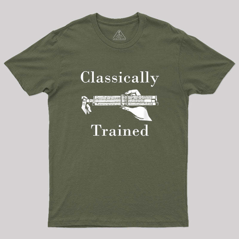 Slide Rule Classically Trained Geek T-Shirt