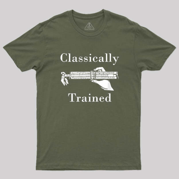 Slide Rule Classically Trained Geek T-Shirt