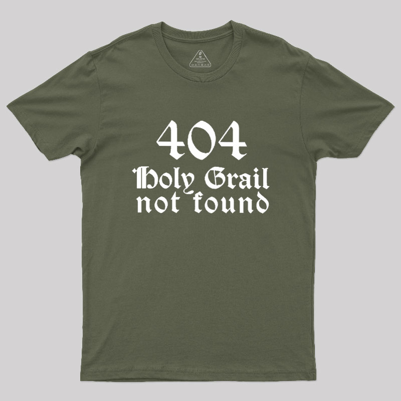 Holy Grail Not Found Geek T-Shirt