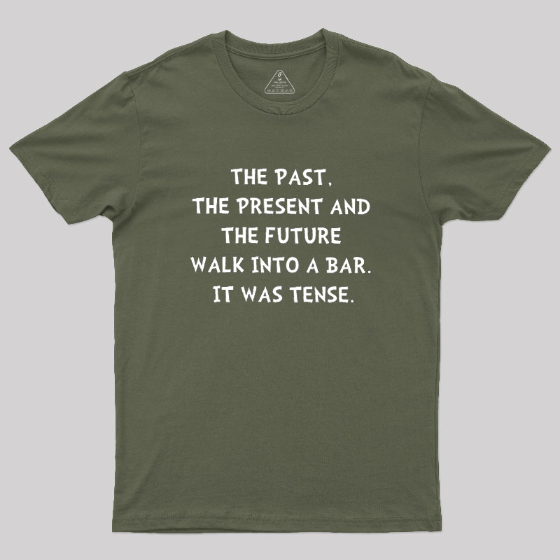 Tense Walk Into Bar Geek T-Shirt