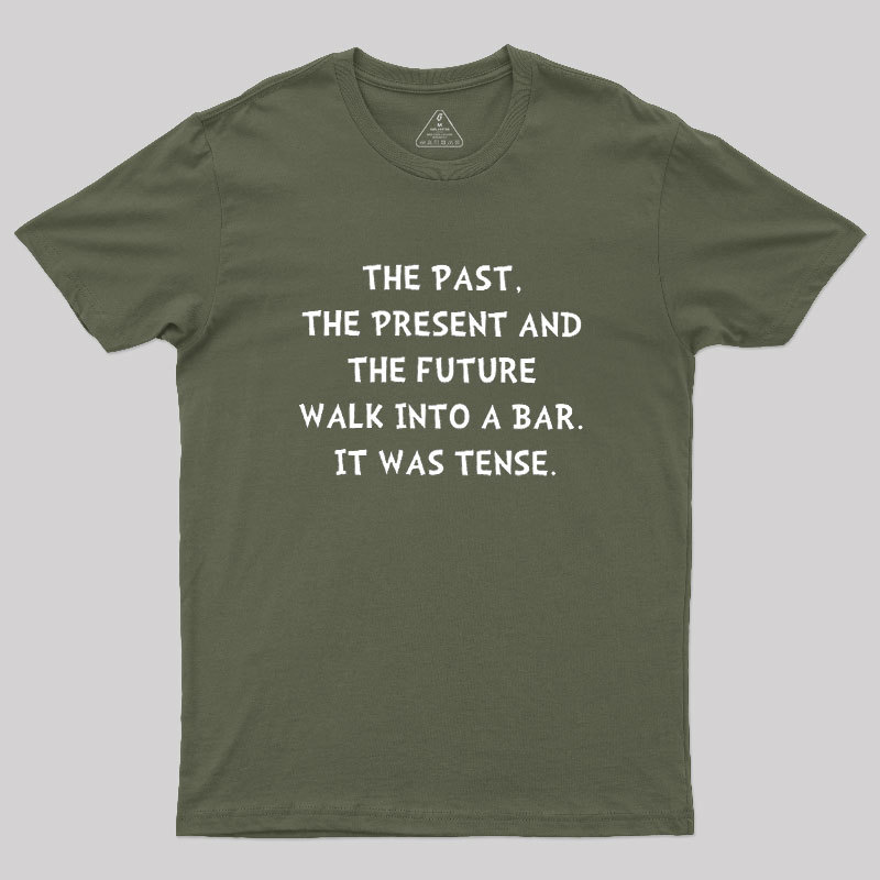 Tense Walk Into Bar Geek T-Shirt