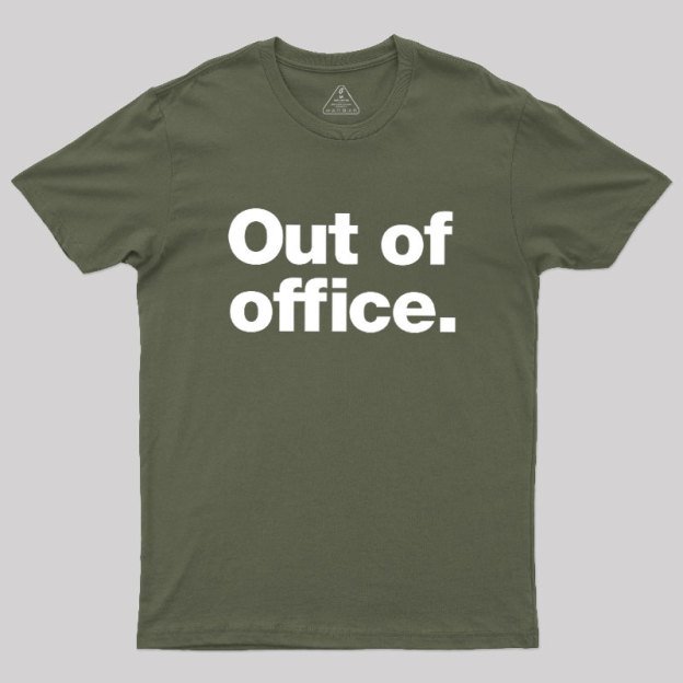 Out Of Office Geek T-Shirt